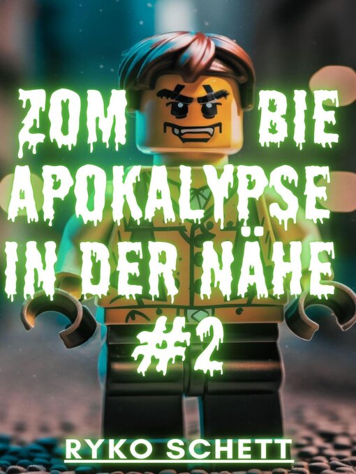 Title details for Zombie Apokalypse in der Nähe #2 by Ryko Schett - Available